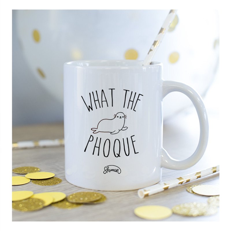 Mug what the phoque