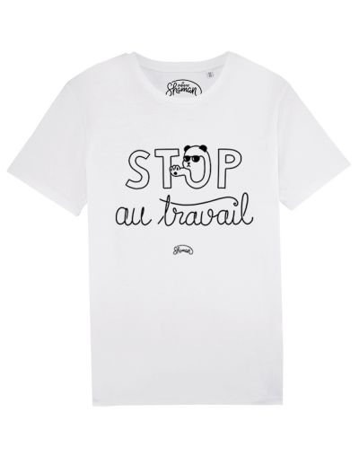 Tee-shirt "Stop au travail"