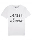 Tee-shirt "Vacancier à l'année"