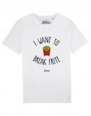 Tee-shirt "I want to break frite"