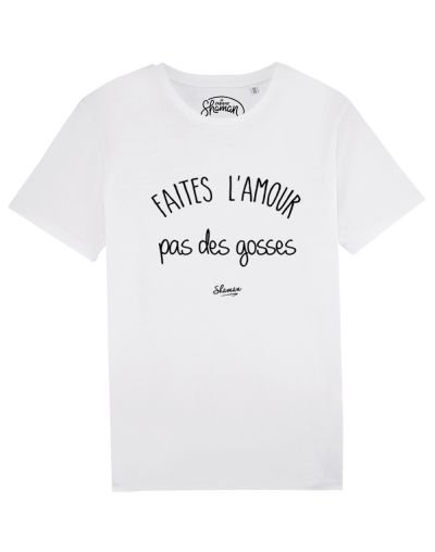 Tee-shirt "Faites l'amour pas des gosses"