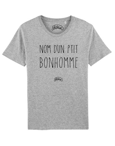 Tee-shirt "Nom d'un p'tit bonhomme"