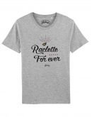 Tee-shirt "Raclette for ever"