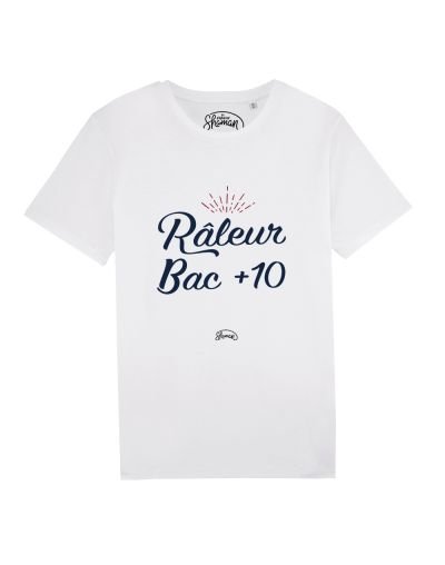 Tee-shirt "Raleur bac +10"