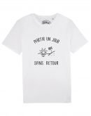 Tee-shirt "Partir un jour sans retour"