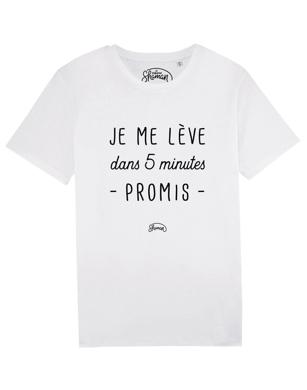 Tee-shirt "Je me lève dans 5 minutes promis"