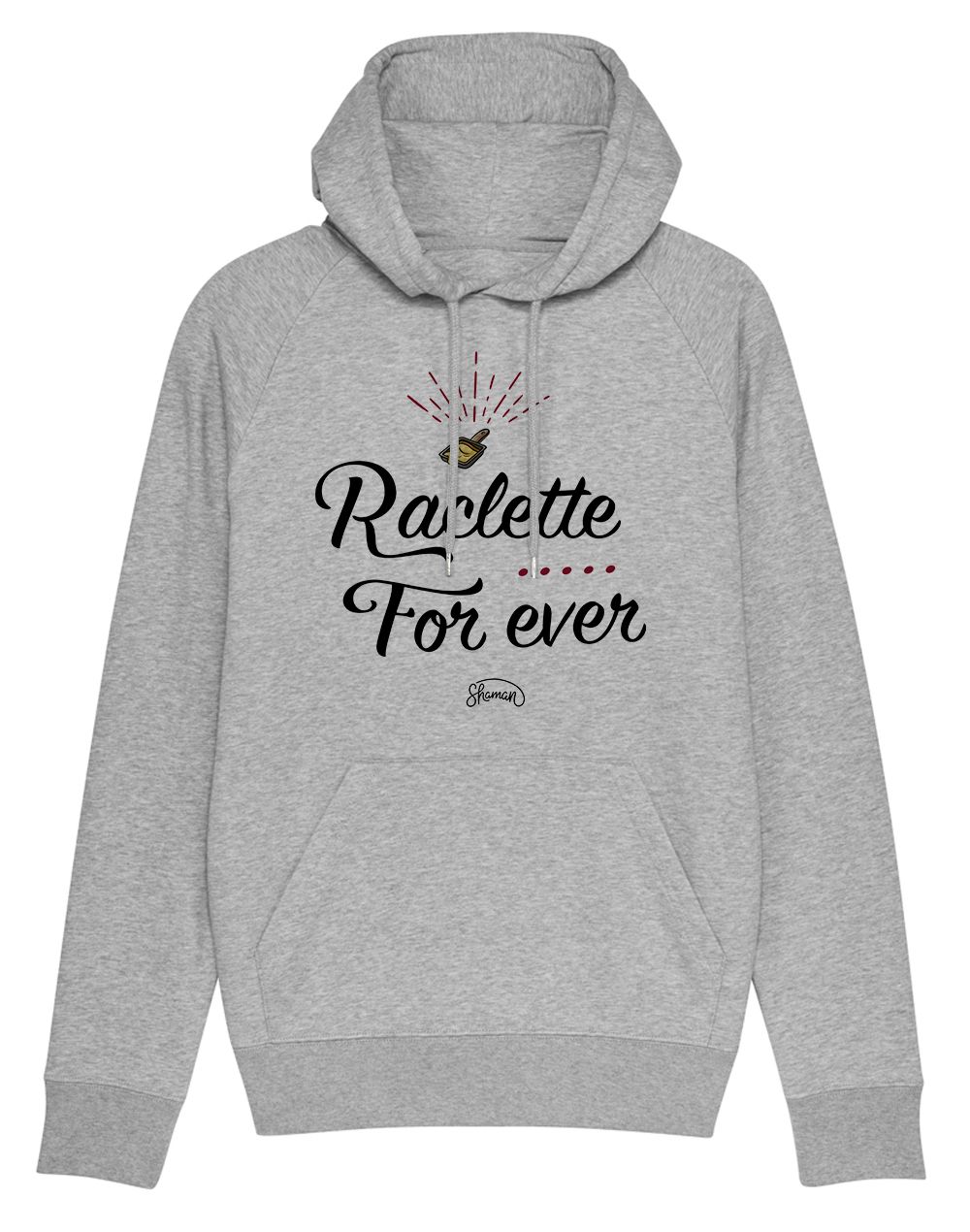 Sweat capuche "Raclette for ever"
