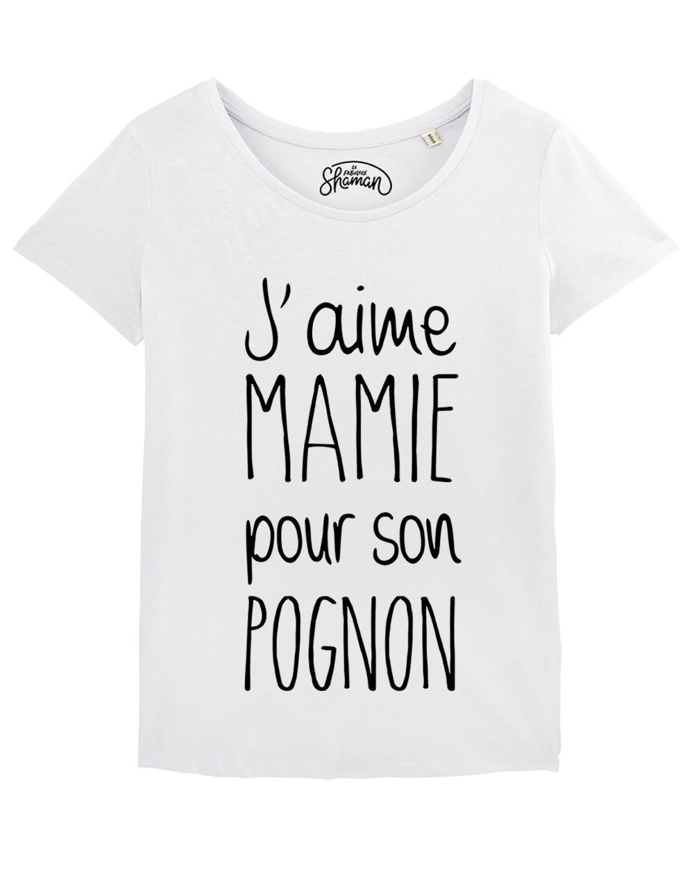 T-shirt "J'aime mamie pour son pognon"