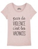 T-shirt "Pas de violence c'est les vacances"