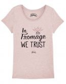 T-shirt "In fromage we trust"