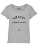 T-shirt "Trop french pour être aimable"