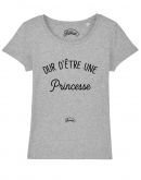 T-shirt "Dur d'être une princesse"