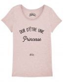 T-shirt "Dur d'être une princesse"