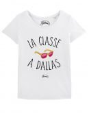 T-shirt "La classe à dallas"