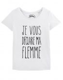 T-shirt "Je vous déclare ma flemme"