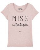 T-shirt "Miss catastrophe"