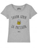 T-shirt "Savoir gérer la pression"