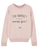 Sweat "Normale pourquoi"