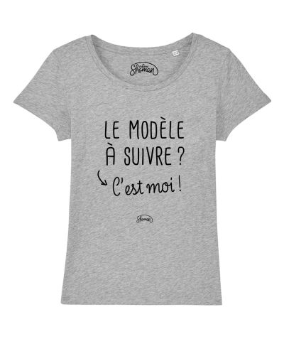 T-shirt "Le modèle à suivre"