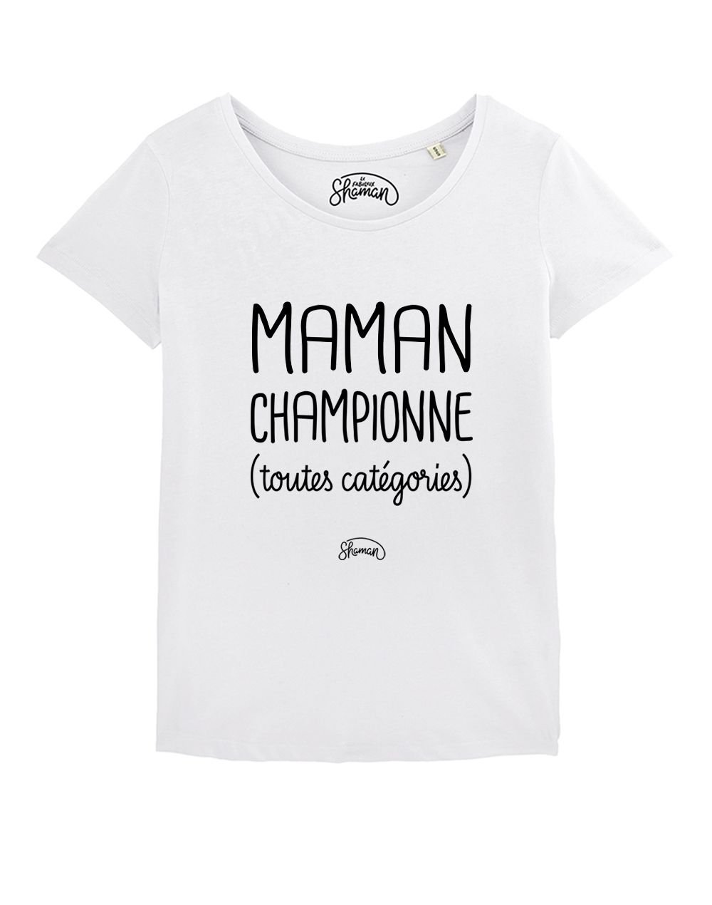 T-shirt "Maman : championne toutes catégories"
