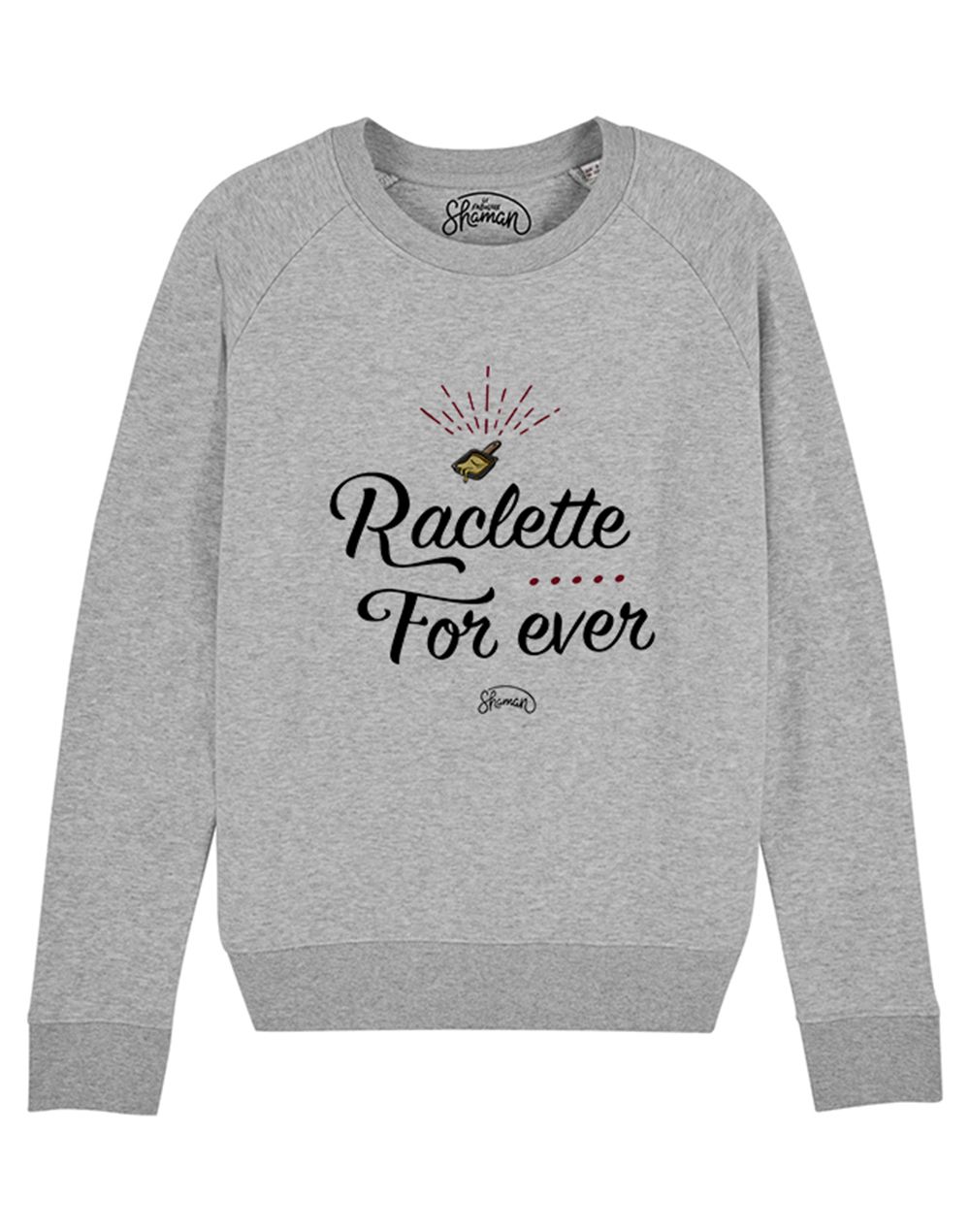 Sweat "Raclette for ever"
