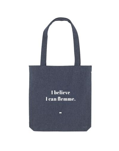 Tote Bag "I believe I can flemme"