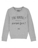 Sweat "Normal pourquoi"