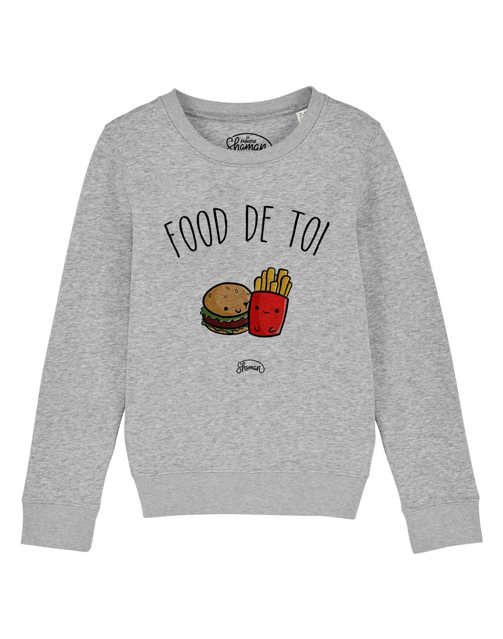 Sweat "Food de toi"