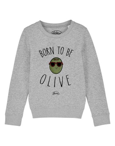 Sweat "Born to be olive"