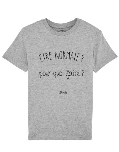 Tee-shirt Normale pourquoi