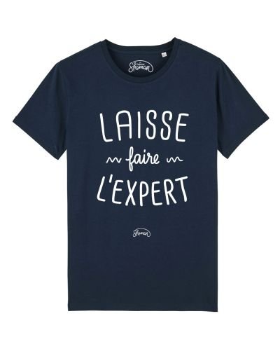 Tee-shirt "Laisse faire l'expert"