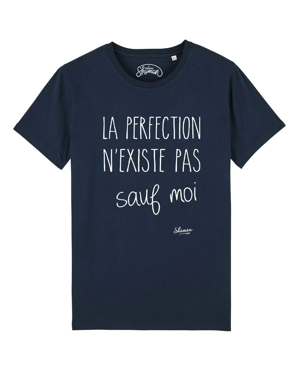 Tee-shirt "La perfection n'existe pas sauf moi"