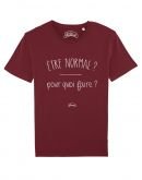 Tee-shirt "Normal pourquoi"