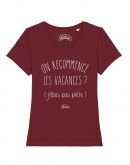 T-shirt "On recommence les vacances ?"