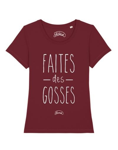 T-shirt "Faites des gosses"