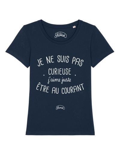 T-shirt "Je ne suis pas curieuse"