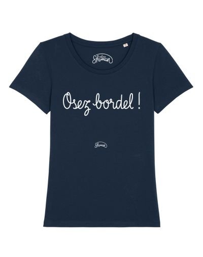 T-shirt "Osez bordel"