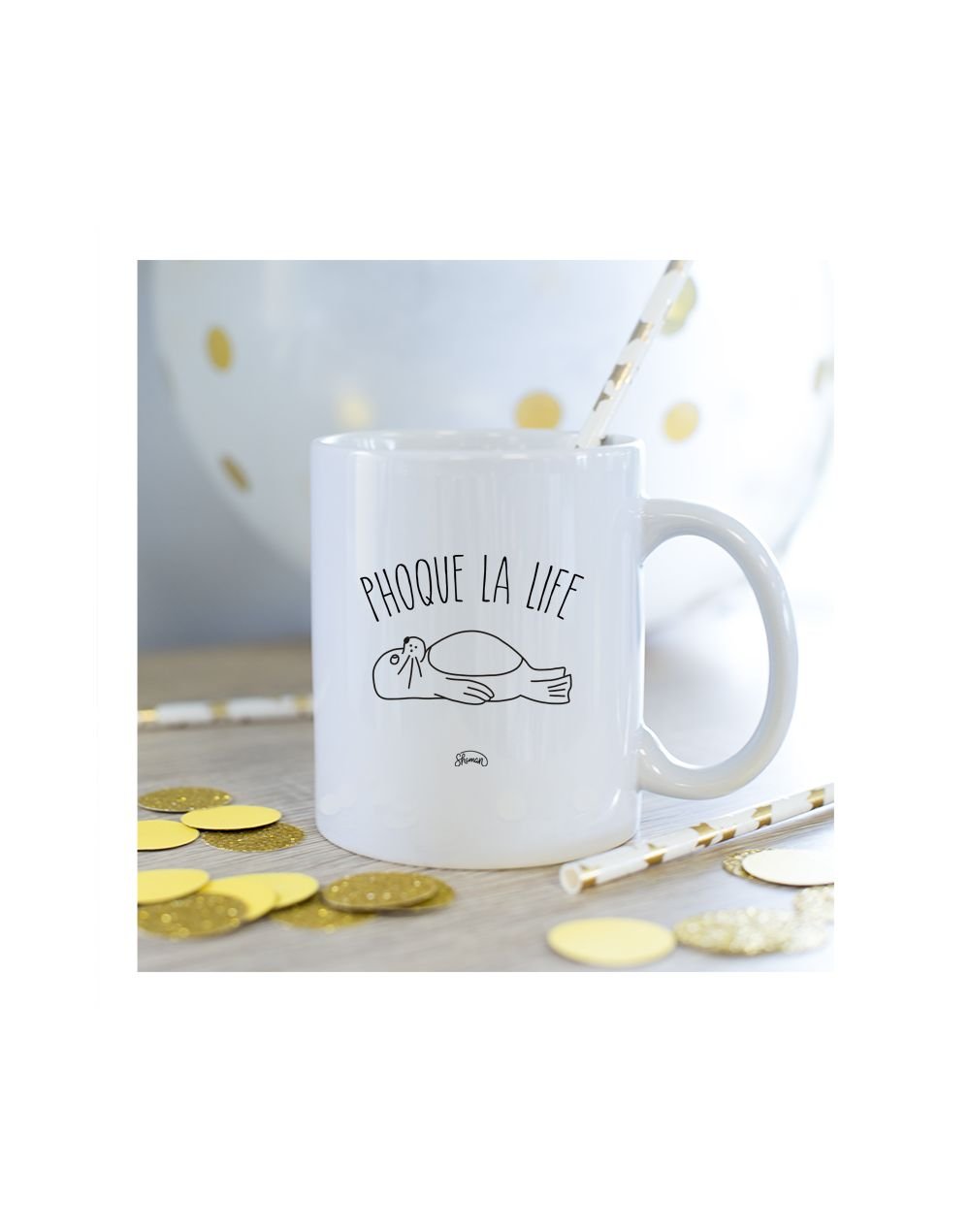 Mug "Phoque la life"