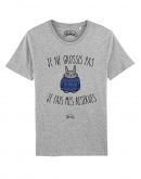 Tee-shirt "Je ne grossis pas"