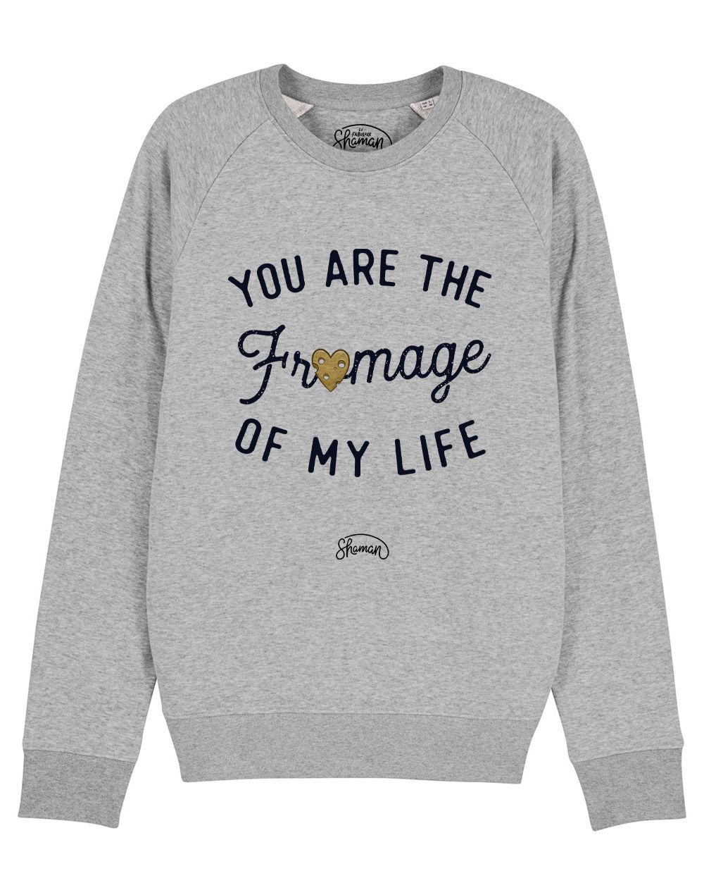 Sweat "Fromage life"