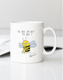 Mug TO BEE OR NOT TO BEE